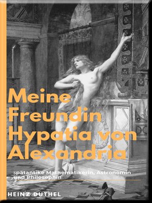cover image of Hypatia Eine außergewöhnliche Philosophin